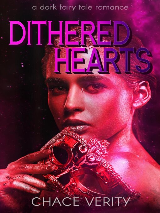 Title details for Dithered Hearts by Chace Verity - Available